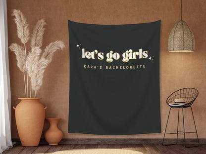 Let's Go Girls Bachelorette Weekend Custom Text Backdrop | Bachelorette Party Personalized Banner | Nashville or Austin Bach Party Décor