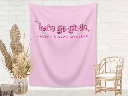 Let's Go Girls Bachelorette Weekend Custom Text Backdrop | Bachelorette Party Personalized Banner | Nashville or Austin Bach Party Décor