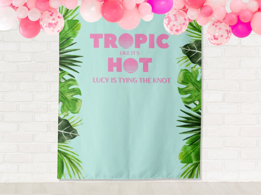 Tropic Like It's Hot Bachelorette Party Personalized Backdrop | Tropical Bachelorette Party Décor