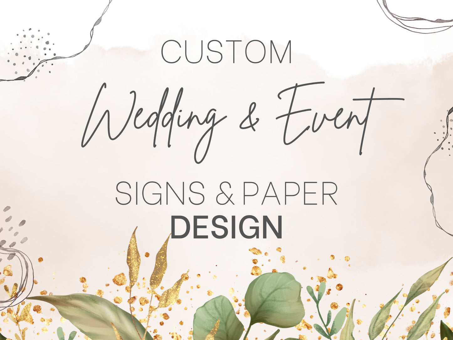 Custom Event and Wedding Sign & Paper Design - Welcome Sign, Seating Chart, Guest Book Sign, Menus, Place Cards etc.