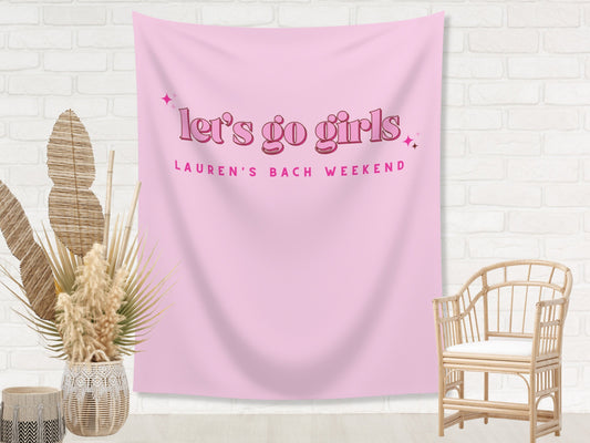 Let's Go Girls Bachelorette Weekend Banner