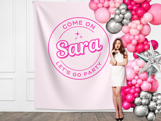 Come On Let's Go Party Custom Name Backdrop | Pink Doll Bachelorette or Birthday Party Personalized Banner